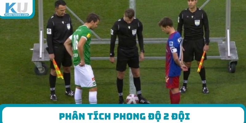 Phân tích phong độ 2 đội