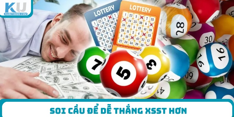 Soi cầu để dễ thắng XSST hơn