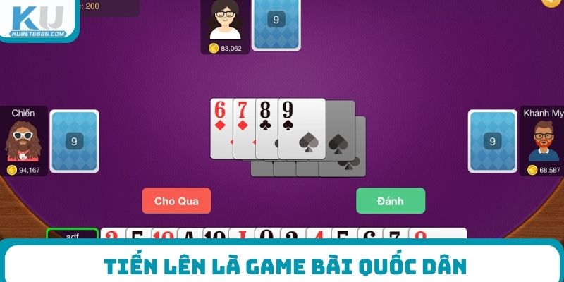 Tiến lên là game bài quốc dân